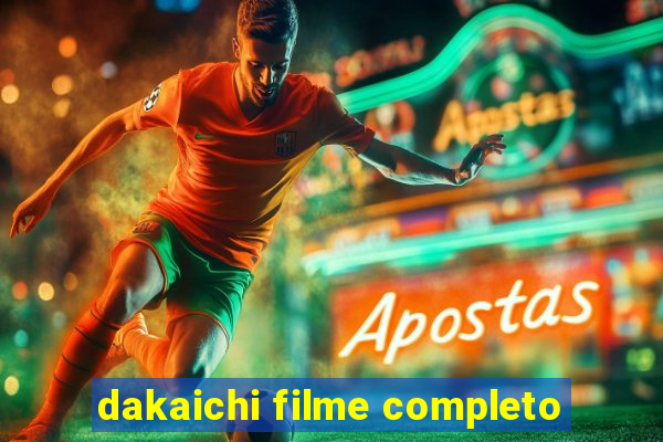 dakaichi filme completo